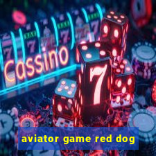 aviator game red dog