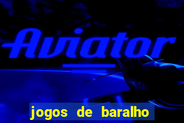 jogos de baralho online valendo dinheiro