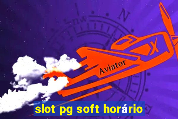 slot pg soft horário