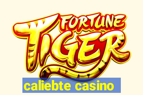 caliebte casino