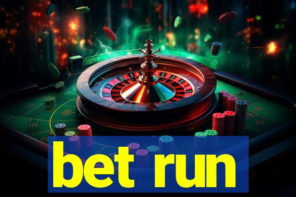 bet run