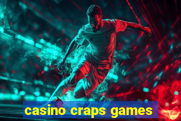 casino craps games