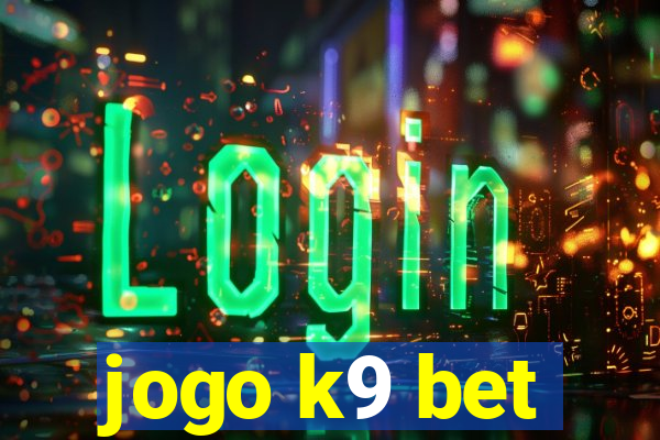 jogo k9 bet