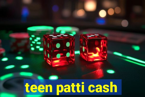 teen patti cash