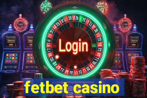 fetbet casino