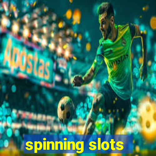 spinning slots