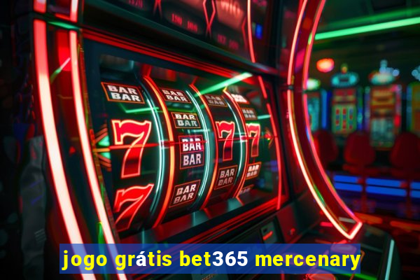 jogo grátis bet365 mercenary