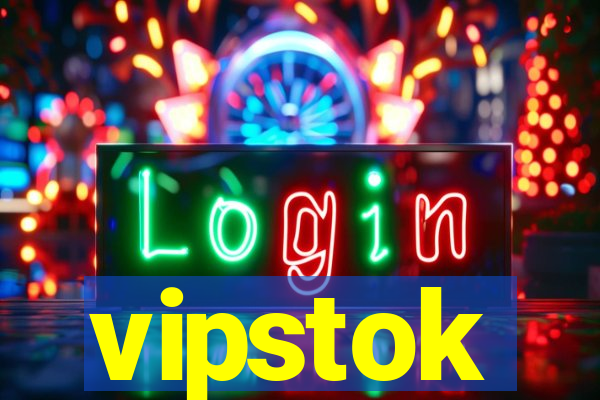 vipstok