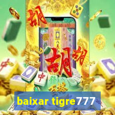 baixar tigre777