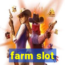 farm slot