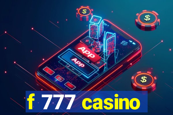 f 777 casino