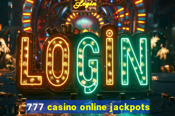 777 casino online jackpots