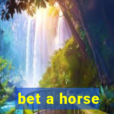 bet a horse