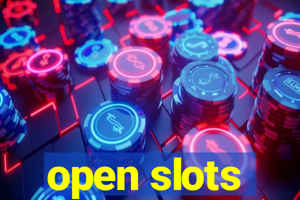 open slots