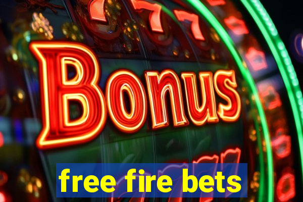 free fire bets