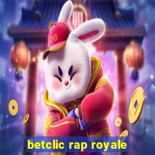 betclic rap royale