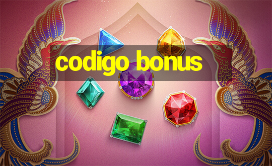 codigo bonus