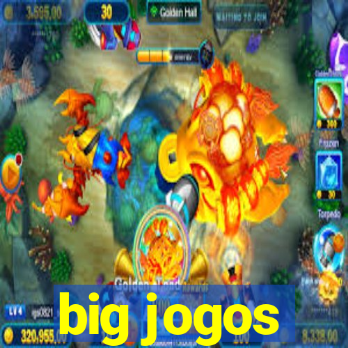 big jogos