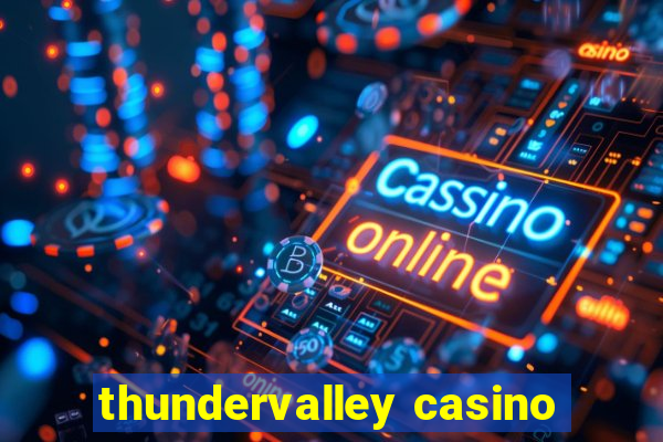 thundervalley casino