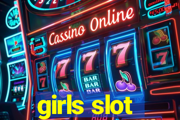 girls slot