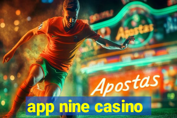 app nine casino