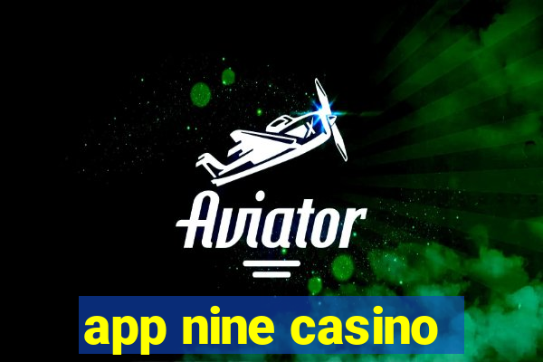 app nine casino