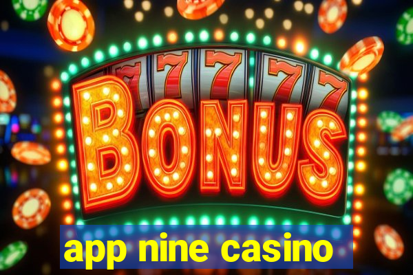 app nine casino