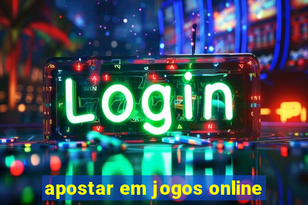 apostar em jogos online