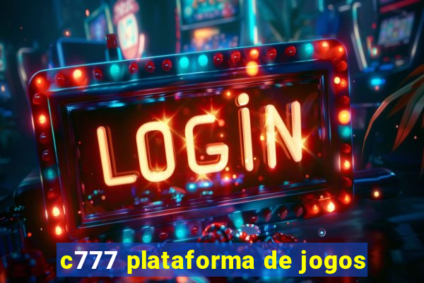 c777 plataforma de jogos