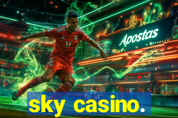 sky casino.