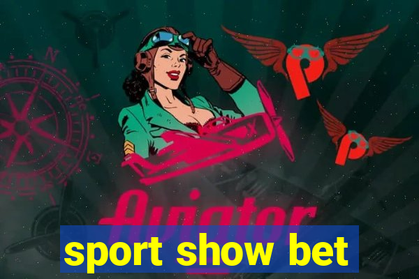 sport show bet