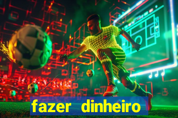 fazer dinheiro online jogando