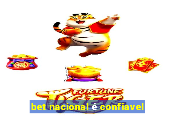 bet nacional é confiavel