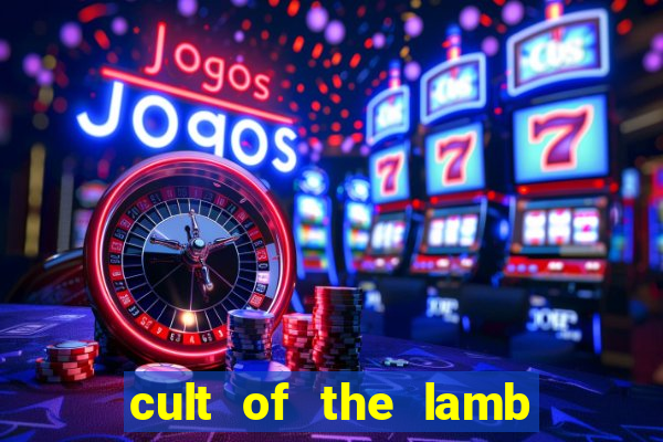 cult of the lamb sacrifice ratau