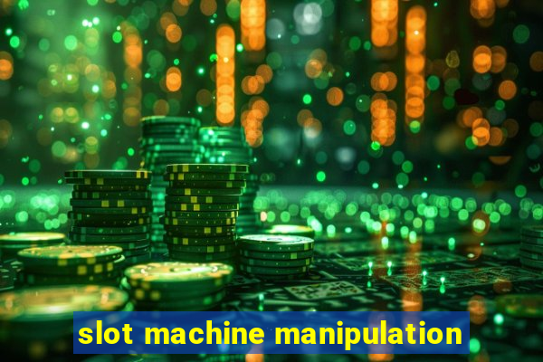 slot machine manipulation