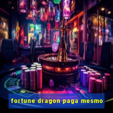 fortune dragon paga mesmo