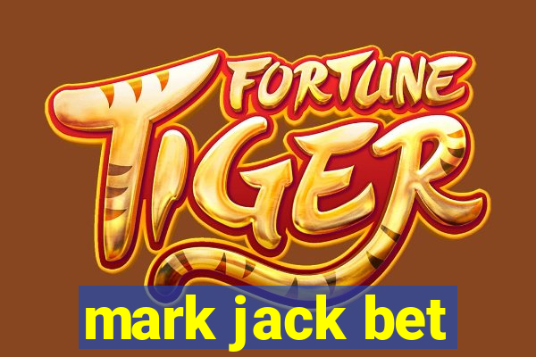 mark jack bet