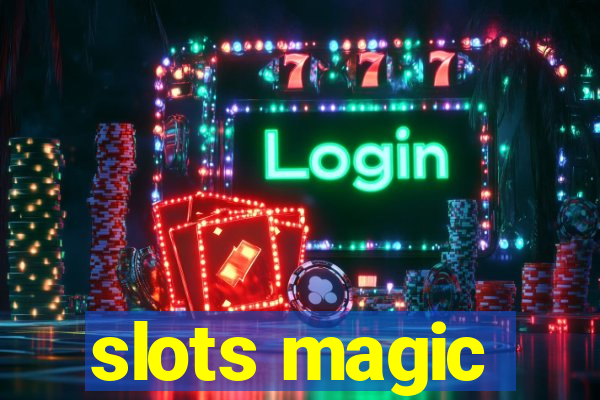 slots magic