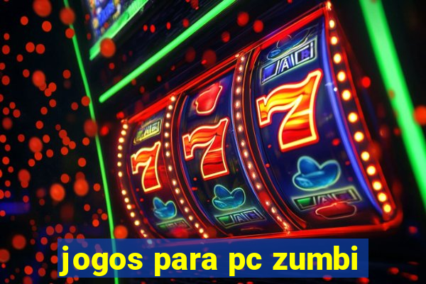 jogos para pc zumbi