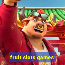 fruit slots games