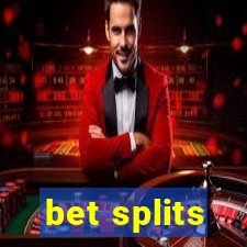 bet splits