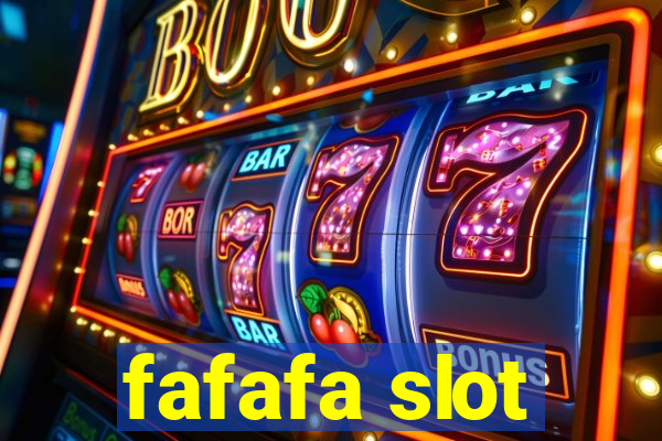 fafafa slot