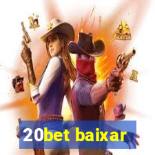 20bet baixar