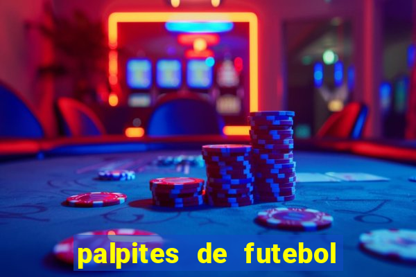 palpites de futebol de hoje