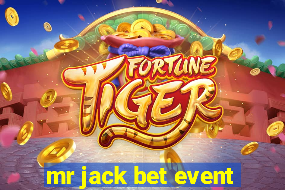 mr jack bet event