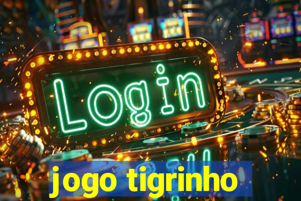 jogo tigrinho