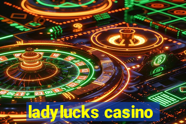 ladylucks casino