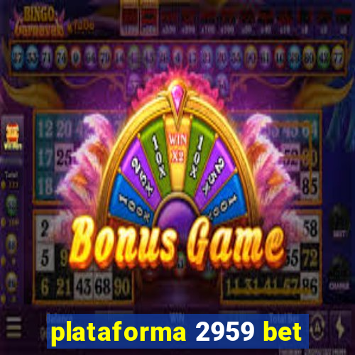 plataforma 2959 bet