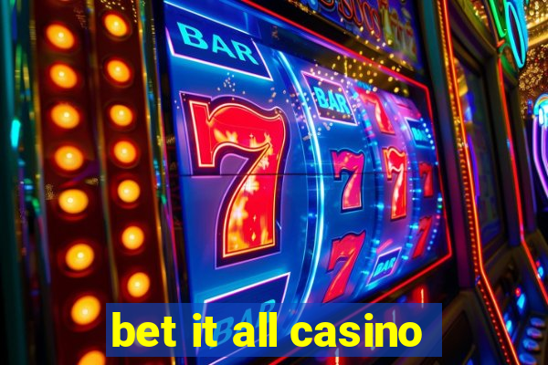 bet it all casino