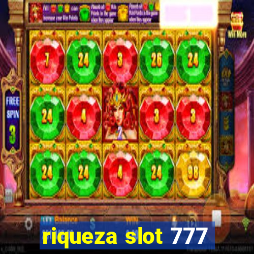 riqueza slot 777